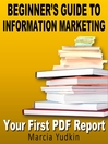 Beginner's Guide to Information Marketing - Your First PDF Report (MP3)